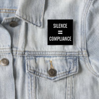 SILENCE = COMPLIANCE Political Protest black white