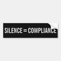 SILENCE = COMPLIANCE Political Protest bold