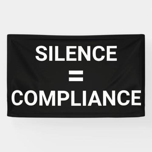 SILENCE  COMPLIANCE Political Protest March Banner