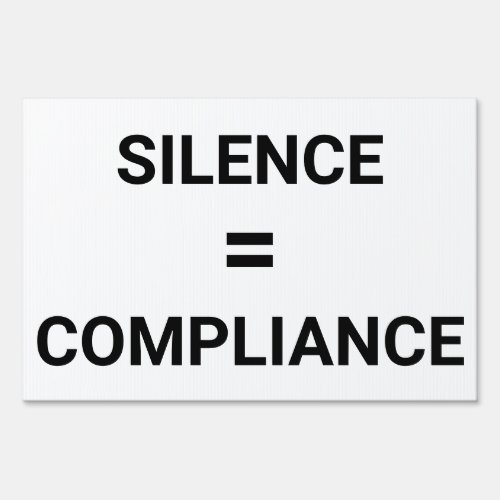 SILENCE  COMPLIANCE protest two_sided Sign