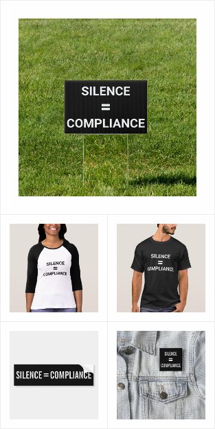 Silence Equals Compliance protest gear