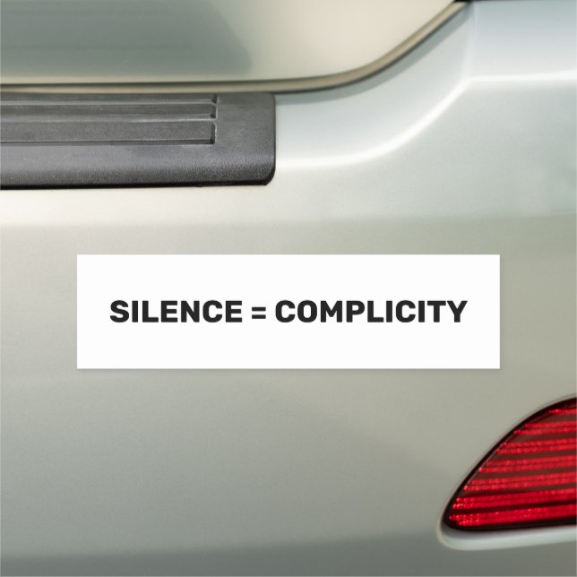Silence Equals Complicity, Stop hate back white  C Car Magnet (In Situ)