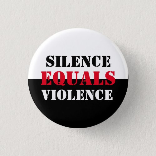 Silence Equals Violence Pinback Button