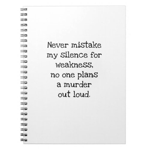 Silence For Weakness Funny Coworker Sarcastic Notebook