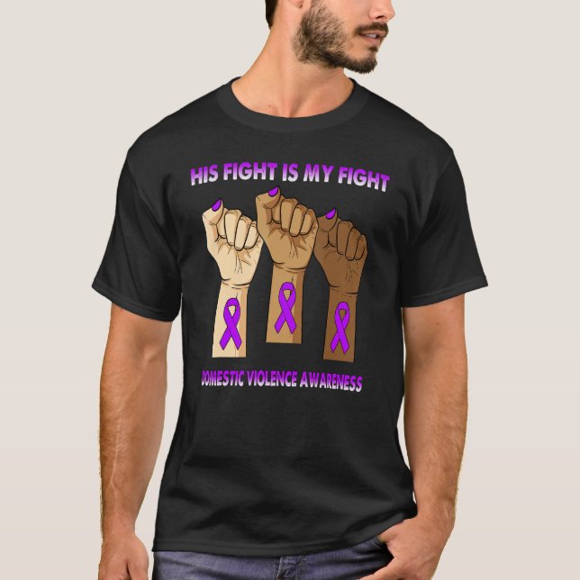 Silence Hand His Fight Is My Fight Domestic Violen T-Shirt (Front)