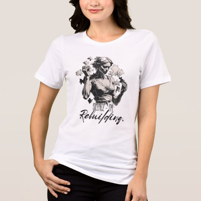 Silence I’m Rebuilding Puzzle Woman Tri-Blend Shirt (Front)