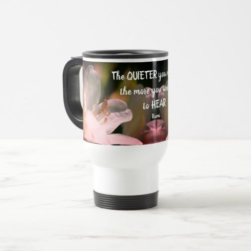 Silence Inspirational Rumi Quote    Travel Mug