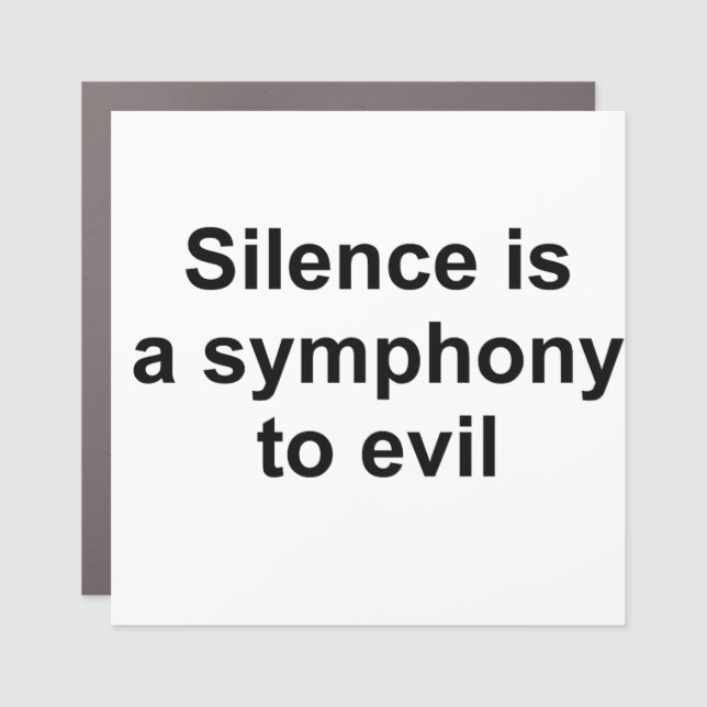 Silence is a symphony to evil car magnet (Front)