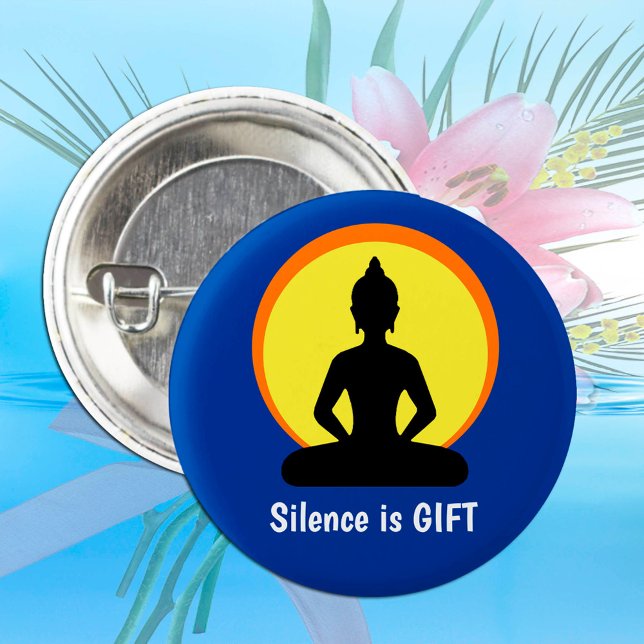 Silence is GIFT - Meditation & Buddha (Vipassana) Button (Creator Uploaded)