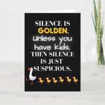 Silence is golden funny Mother's Day card