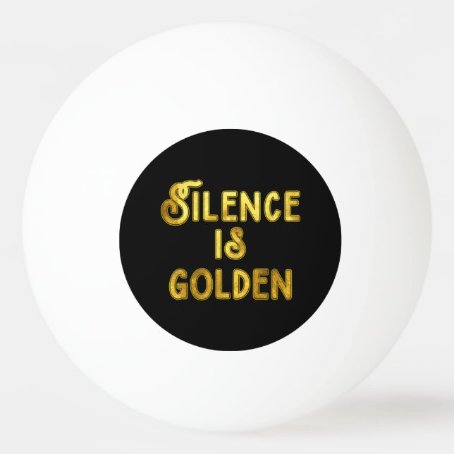 Silence is Golden Ping-Pong Ball (Back)
