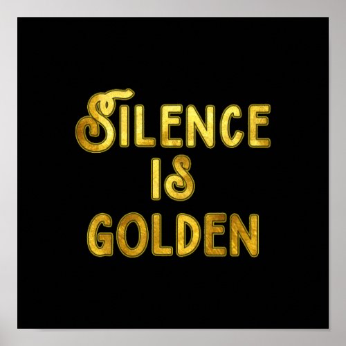 Silence is Golden Poster