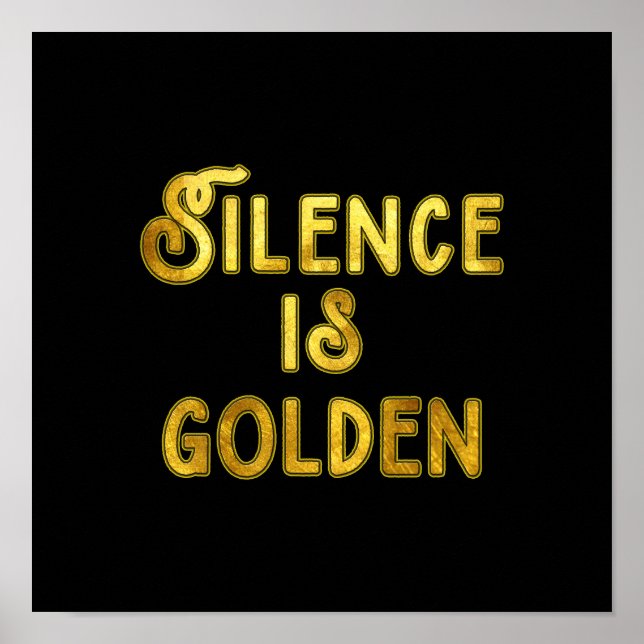 Silence is Golden Poster (Front)