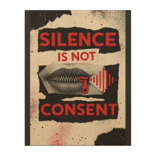 Silence Is Not Consent Awareness Wood Wall Art