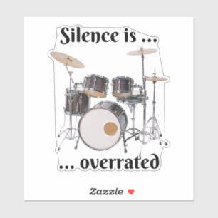 Silence is Overrated - Drums Sticker