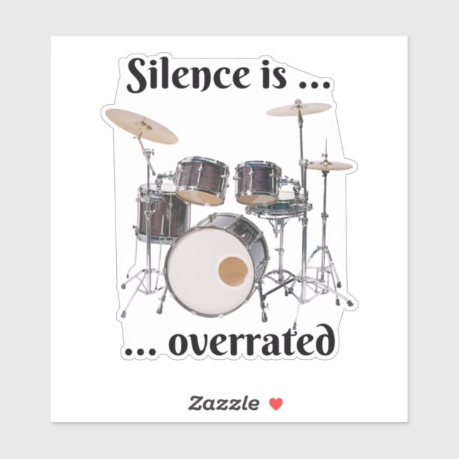 Silence is Overrated - Drums Sticker (Sheet)