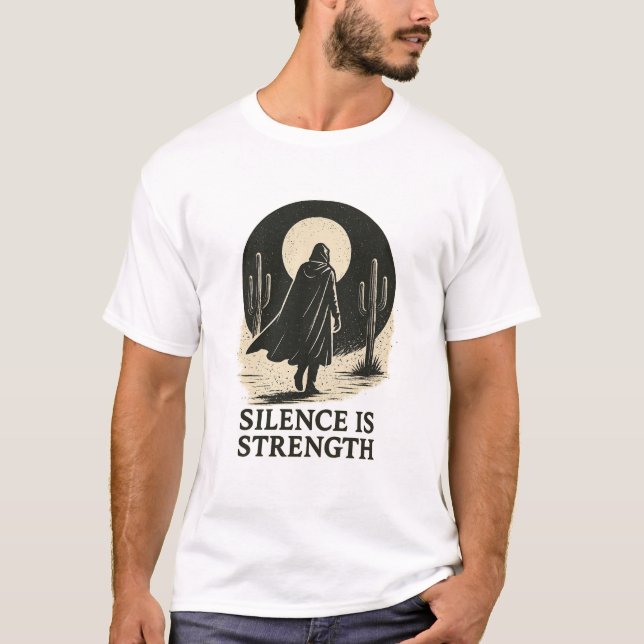 Silence is strength T-Shirt (Front)