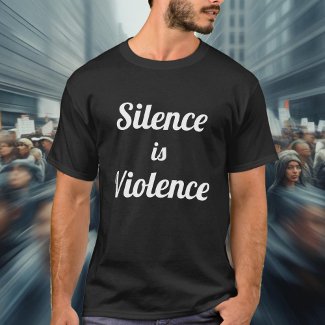 Silence is Violence