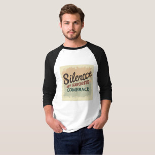 Silence: My Favorite Comeback Strong Attitude Qu T-Shirt