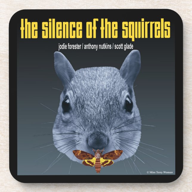 Silence of the Squirrels - a Parody Beverage Coaster (Front)