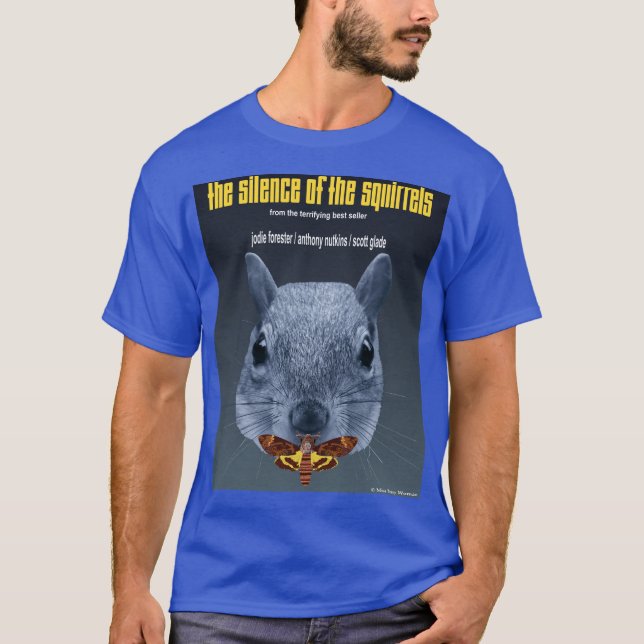 Silence of the Squirrels - a Parody T-Shirt (Front)