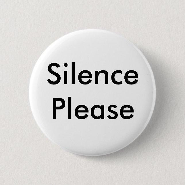 Silence Please Button (Front)