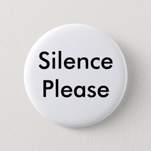 Silence Please Button