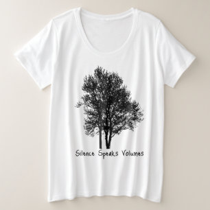 Silence says IT ALL Plus Size T-Shirt