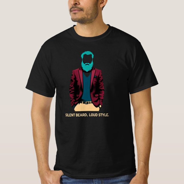Silent Beard Loud Style T-Shirt (Front)