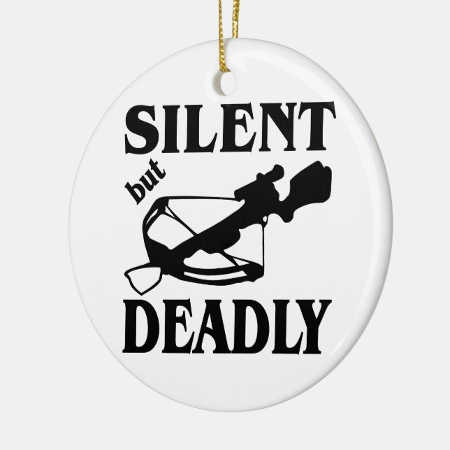 Silent But Deadly CrossBow Hunting Ceramic Ornament (Left)