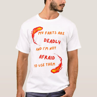 Silent But Deadly Fart T Shirt for the Fearlessly