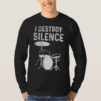 Silent Destroy Drum Kit Loud Drummers T-Shirt