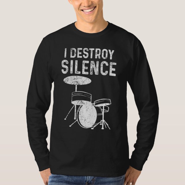 Silent Destroy Drum Kit Loud Drummers T-Shirt (Front)