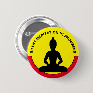 SILENT Meditation in Progress /Buddha, Mindfulness Button