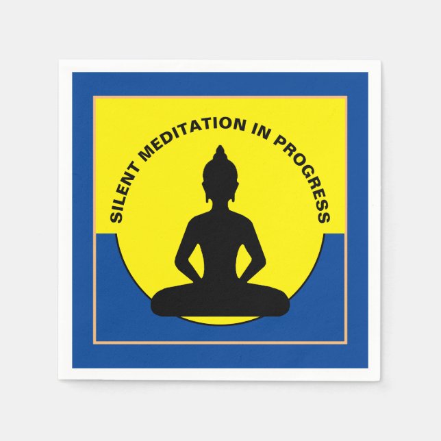 SILENT Meditation in Progress & Buddha Mindfulness Napkins (Front)