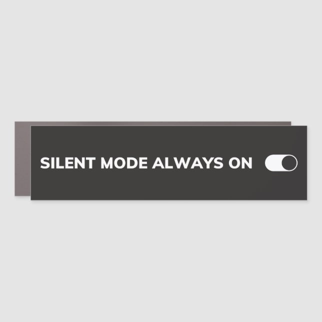 "Silent mode always on" Car Magnet (Front)