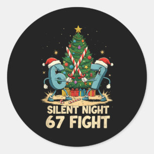 Silent Night 67 Fight Funny Christmas Tee  Classic Round Sticker