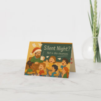 Silent Night Classroom | Funny Teacher Christmas C Card