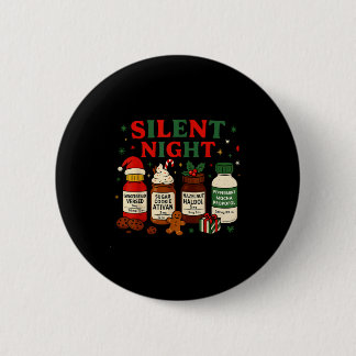 Silent Night Profol Icu Nurse Funny Christmas Medi Button