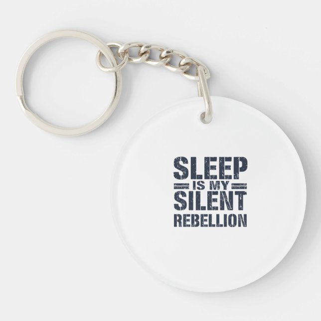 Silent Rebellion: The Power of Sleep Keychain (Front)