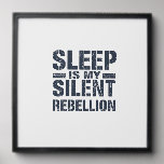 Silent Rebellion: The Power of Sleep Peel And Stick Photo Tile
