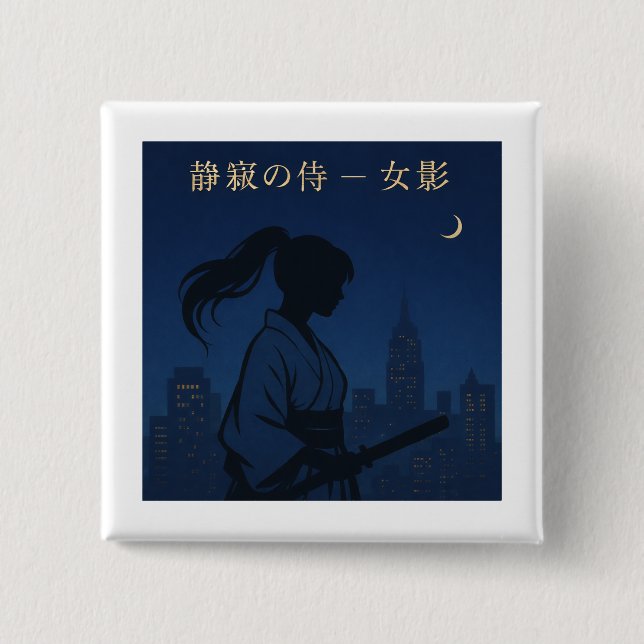 Silent Samurai – The Feminine Shadow: Urban Night Button (Front)