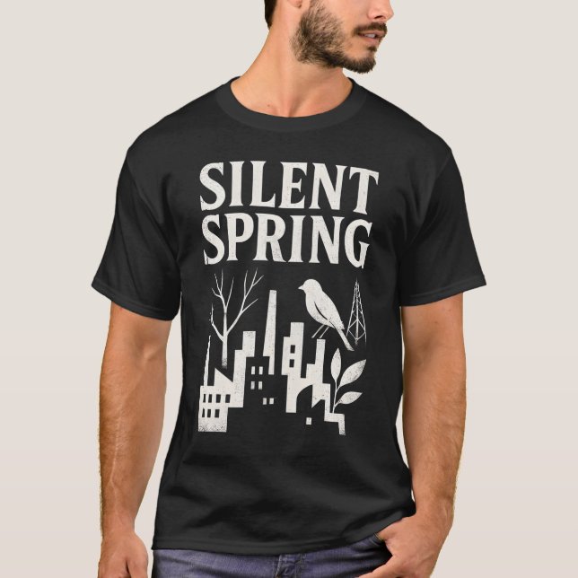 Silent Spring T-Shirt (Front)