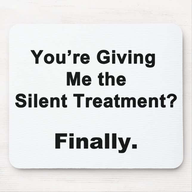Silent Treatment Mouse Pad (Front)