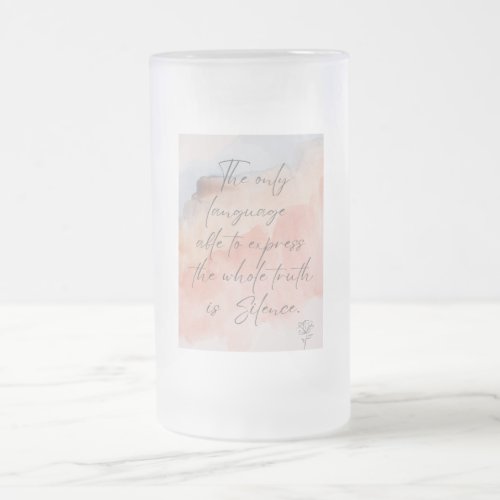 Silent Truth _ The Language of Silence Frosted Glass Beer Mug