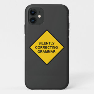 Silently Correcting Grammar iPhone 11 Case