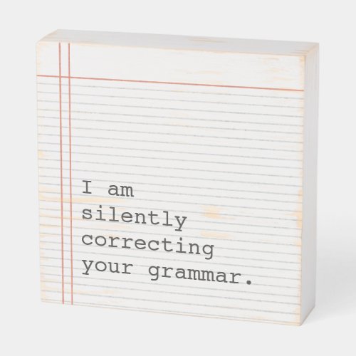 Silently Correcting Grammar Funny Teacher Gift Wooden Box Sign