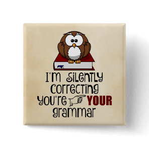 Silently Correcting Your Grammar Sarcastic Owl Button
