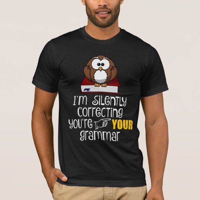 Silently Correcting Your Grammar Sarcastic Owl T-Shirt (Front)
