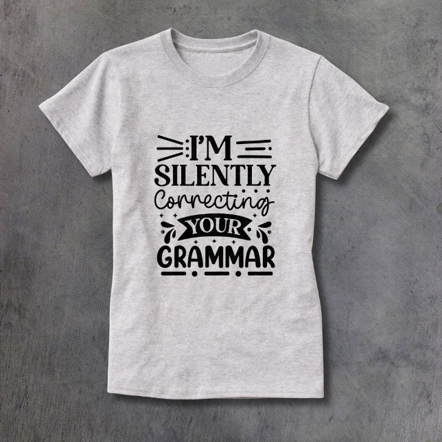 Silently Correcting Your Grammar T-Shirt (Creator Uploaded)